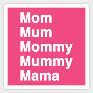 Call Me By Any Name, I'm Super Mom Mama Mommy Mum Sticker